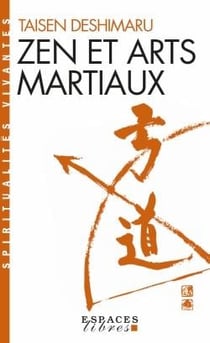 Zen et Arts martiaux (Espaces Libres - Spiritualités Vivantes)