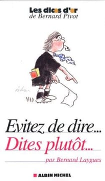 Évitez de dire... dites plutôt