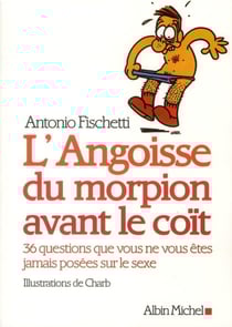 L'angoisse du morpion avant le coït - 36 questions que vous ne vous ��tes jamais posées sur le sexe