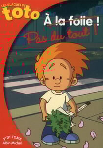 Les blagues de Toto Tome 16 : à la folie !