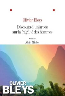 Discours D'Un Arbre Sur La Fragilite Des Hommes