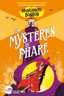 Montgomery Bonbon Tome 2 : Les Mystères du phare