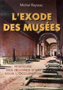 L'exode des musées - histoire des oeuvres d'art sous l'occupation