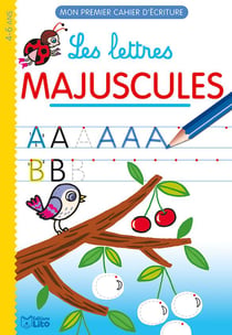 Mon premier cahier d'écriture : les lettres majuscules - 4-6 ans