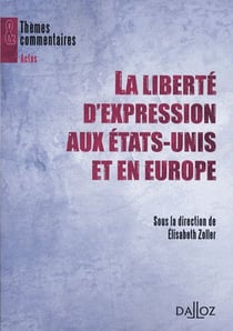 La liberte d'expression aux Etats-Unis et en Europe