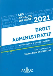 Droit administratif - méthodologie & sujets corrigés (édition 2021)