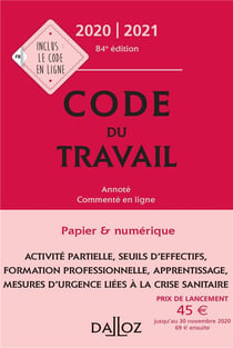 Code du travail, annoté, commenté en ligne (édition 2020/2021)