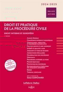 Droit et pratique de la procédure civile : Droit interne et européen (édition 2024-2025)