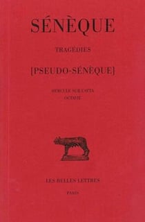 Tragédies. Tome III : Hercule sur l'Oeta - Octavie (Ps. Sénèque)