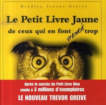 Le petit livre jaune de ceux qui en font vraiment trop