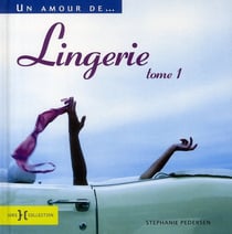Un amour de lingerie t.1