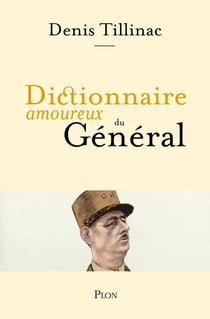 Dictionnaire amoureux : dictionnaire amoureux du général