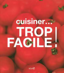 Cuisiner Trop Facile