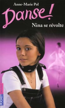 Danse ! Tome 12 : Nina se révolte
