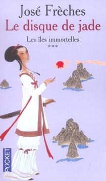 Le disque de jade - tome 3 les iles immortelles