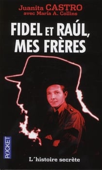 Fidel et Raul, mes frères