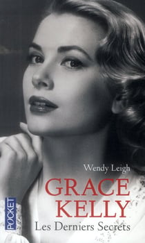 Grace Kelly - Les Derniers Secrets