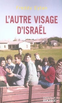 L'autre visage d'israel - souvenirs d'enfance et de jeunesse