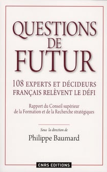 Questions de futur - 108 experts et décideurs français relèvent le défi