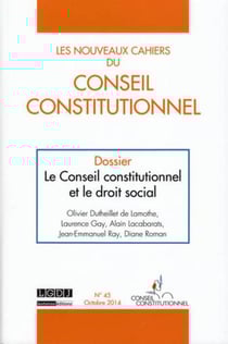 Les nouveaux cahiers du conseil constitutionnel n.45 - le conseil constitutionnel et le droit social