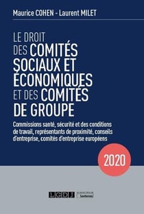 Le droit des comités sociaux et économiques et des comités de groupe (édition 2020)