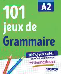101 jeux de Grammaire - A2 - Cahier de jeux