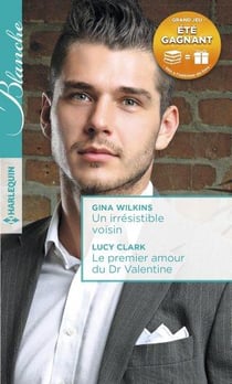Un irrésistible voisin - le premier amour du Dr Valentine