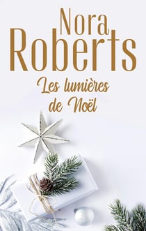 Les lumières de Noël : l'amour comme par enchantement, l'invitée de l'hiver