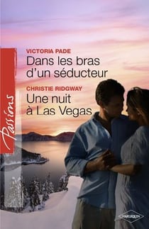 Dans les bras d'un séducteur - une nuit à Las Vegas