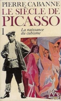 Le Siècle de Picasso : La naissance du cubisme (1881-1912)
