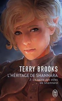 L'héritage de Shannara Tome 3 : la reine des elfes de Shannara