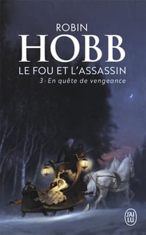Le fou et l'assassin Tome 3 : En quête de vengeance