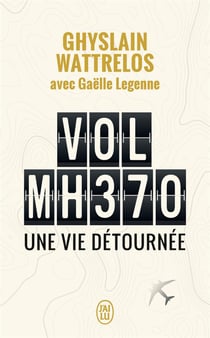 Vol MH370, une vie détournée