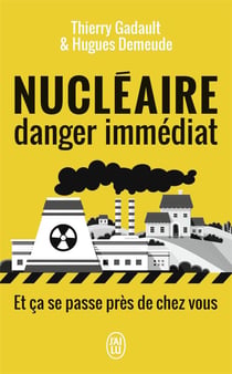Nucléaire, danger immédiat et ça se passe près de chez vous