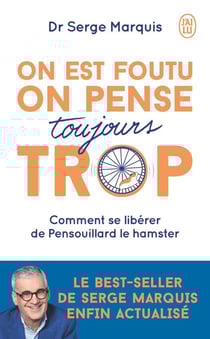 On est foutu on pense toujours trop : comment se libérer de Pensouillard le hamster