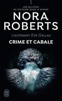 Lieutenant Eve Dallas Tome 52 : crime et cabale