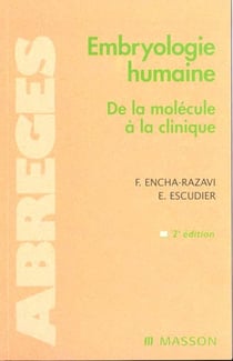 Embryologie humaine - de la molecule a la clinique