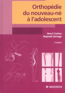 Orthopedie du nouveau-ne a l'adolescent (2e edition)