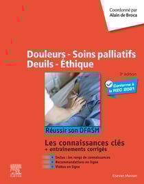 Douleurs - soins palliatifs - deuils - éthique - réussir son DFASM - les connaissances clés + entraînements corrigés