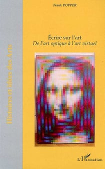 Écrire sur l'art - de l'art optique à l'art virtuel
