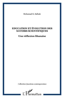 Éducation et évolution des savoirs scientifiques - une réflexion libanaise