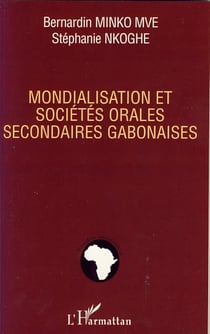 Mondialisation et sociétés orales secondaires gabonaises