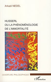 Husserl ou la phénoménologie de l'immortalité