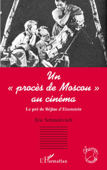 Un procès de Moscou au cinéma - le pré de Béjine d'Eisenstein
