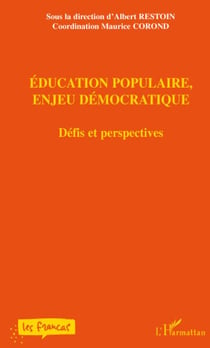 Éducation populaire - enjeu démocratique, défis et perspectives