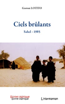 Ciels brulants - Sahel - 1985