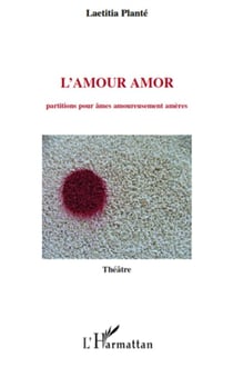 L'amour amor - partitions pour âmes amoureusement amères