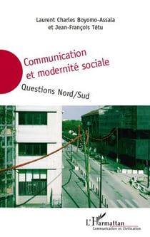 Communication et modernité sociale - questions nord-sud