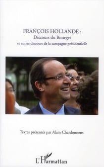 François hollande : discours du bourget et autres discours de la campagne présidentielle
