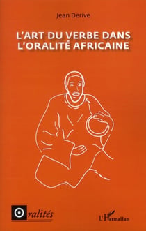 L'art du verbe dans l'oralité africaine